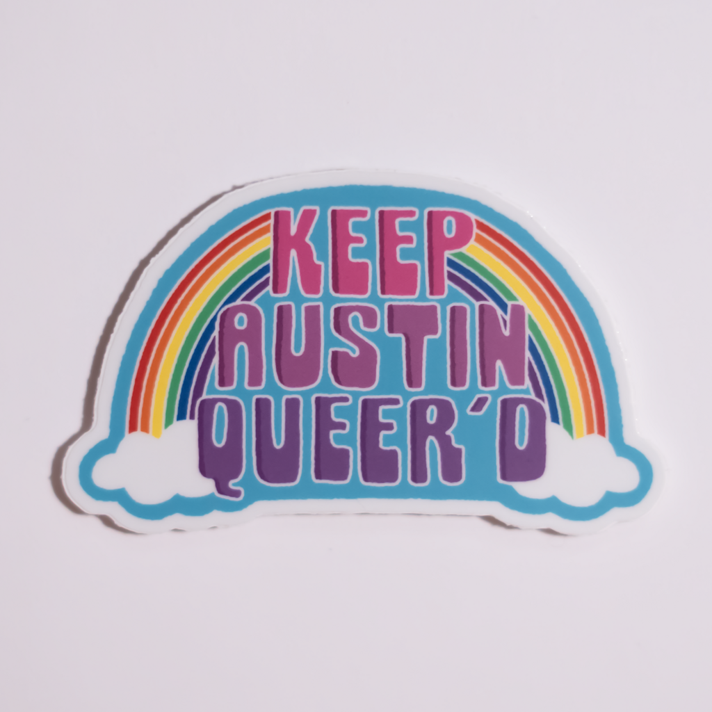 Keep Austin Queer'd Sticker