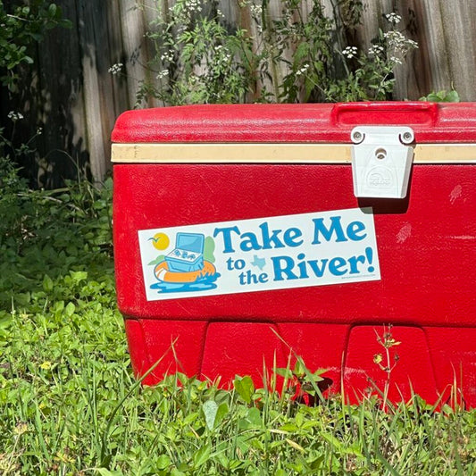 Take Me to the River Sticker