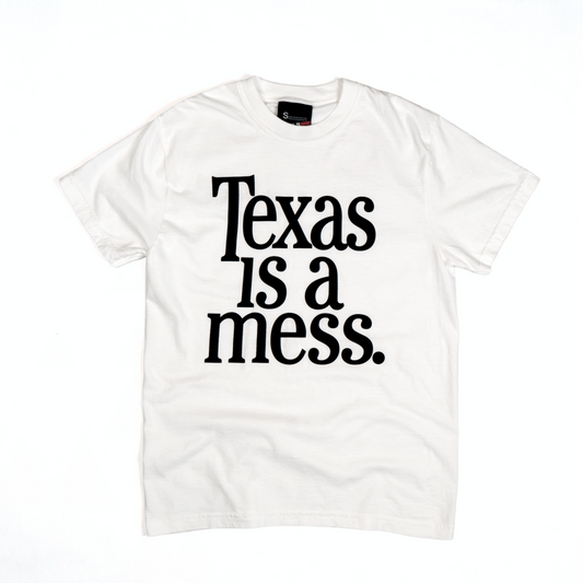Texas is a Mess Tee