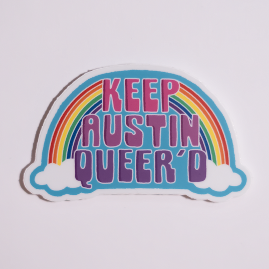 Keep Austin Queer'd Sticker