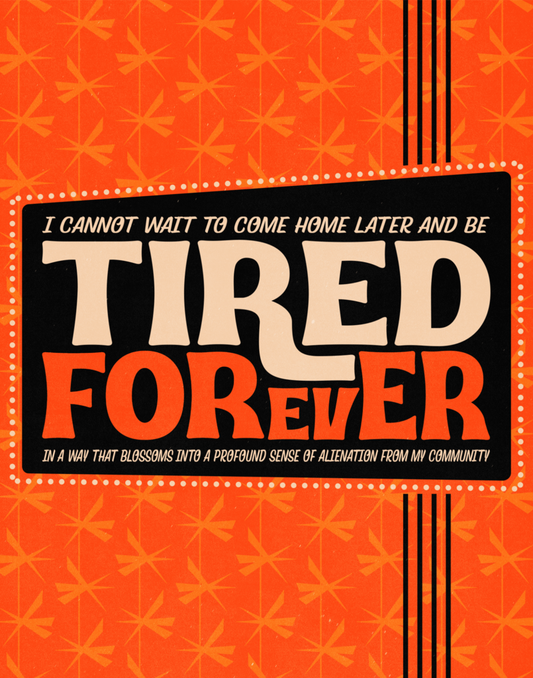 Tired Forever