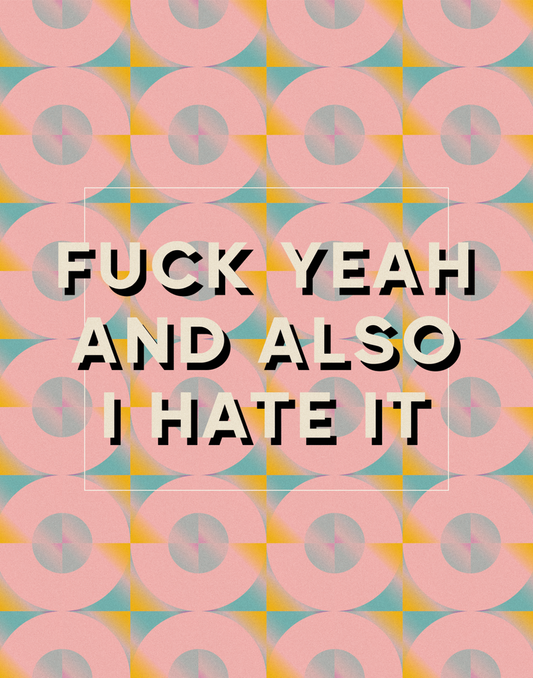 Fuck Yeah, I Hate It