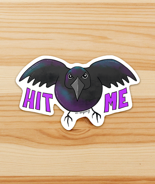 Hit Me Grackle Sticker