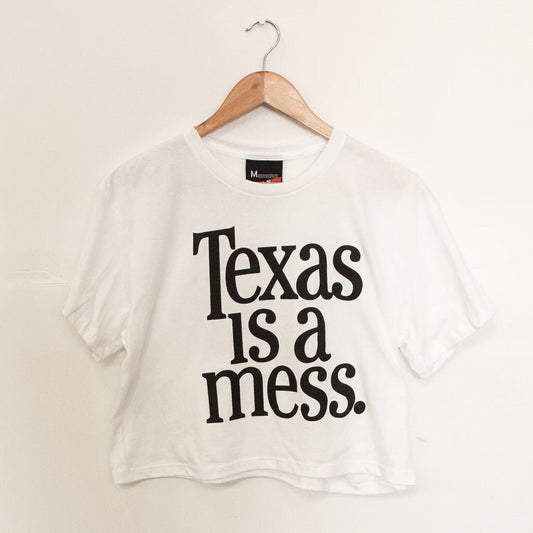 Texas is a Mess Cropped Tee