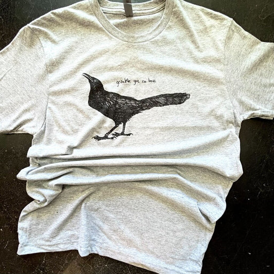 Grackle Got No Boss Tee