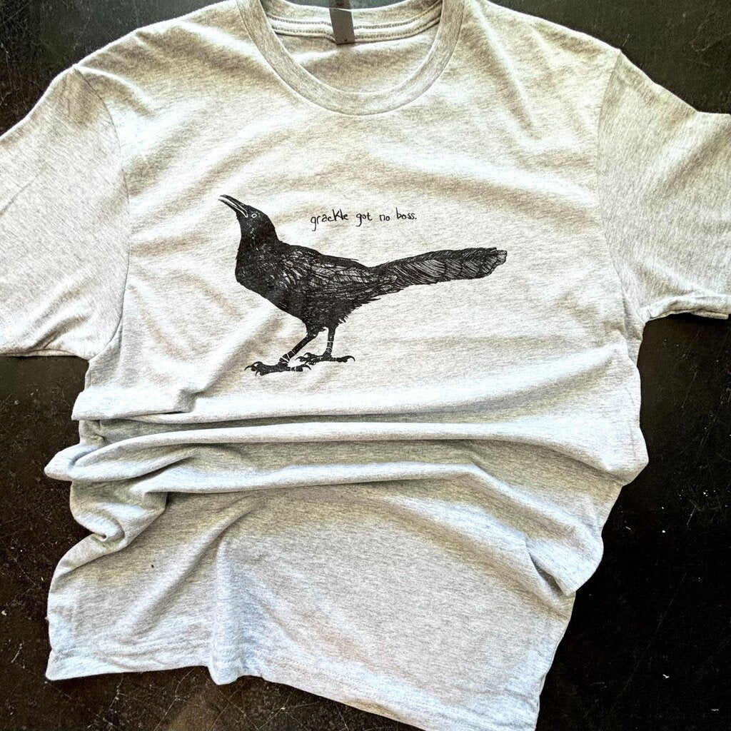 Grackle Got No Boss Tee