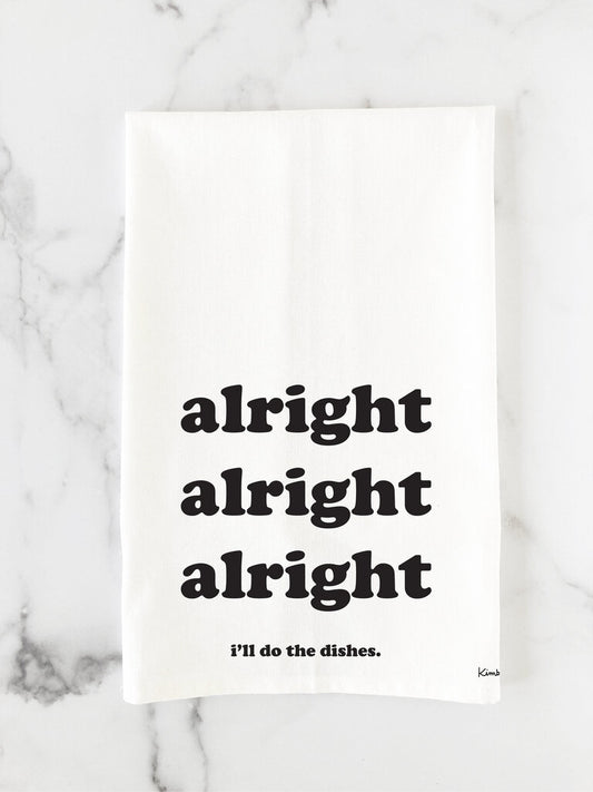 Alright Alright Alright Tea Towel